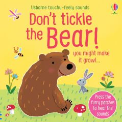 Don't Tickle The Bear! (Touchy-Feely Sound Books)