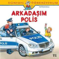 Dünyayı Öğreniyorum – Arkadaşım Polis