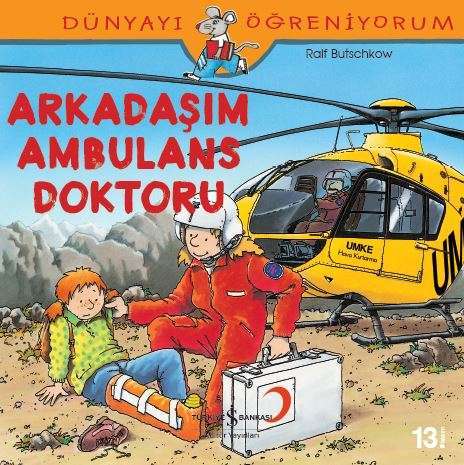 Dünyayı Öğreniyorum – Arkadaşım Ambulans Doktoru