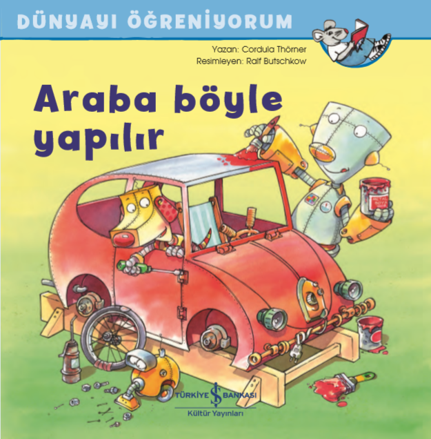 Dünyayı Öğreniyorum – Araba Böyle Yapılır