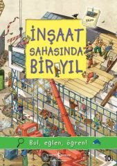 İnşaat Sahasında Bir Yıl