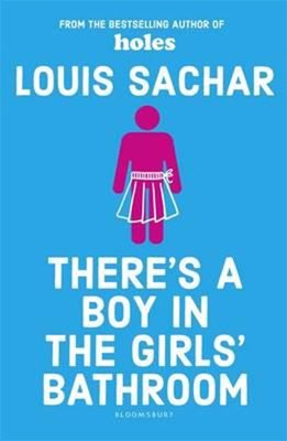 There's a Boy in the Girls' Bathroom: Louis Sachar