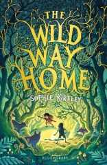 The Wild Way Home : Sophie Kirtley
