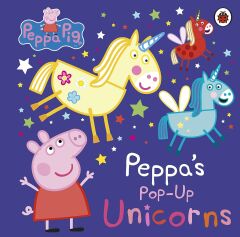 Peppa Pig: Peppa’s Pop-Up Unicorns