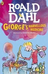 Roald Dahl: George's Marvellous Medicine - Colour Edition