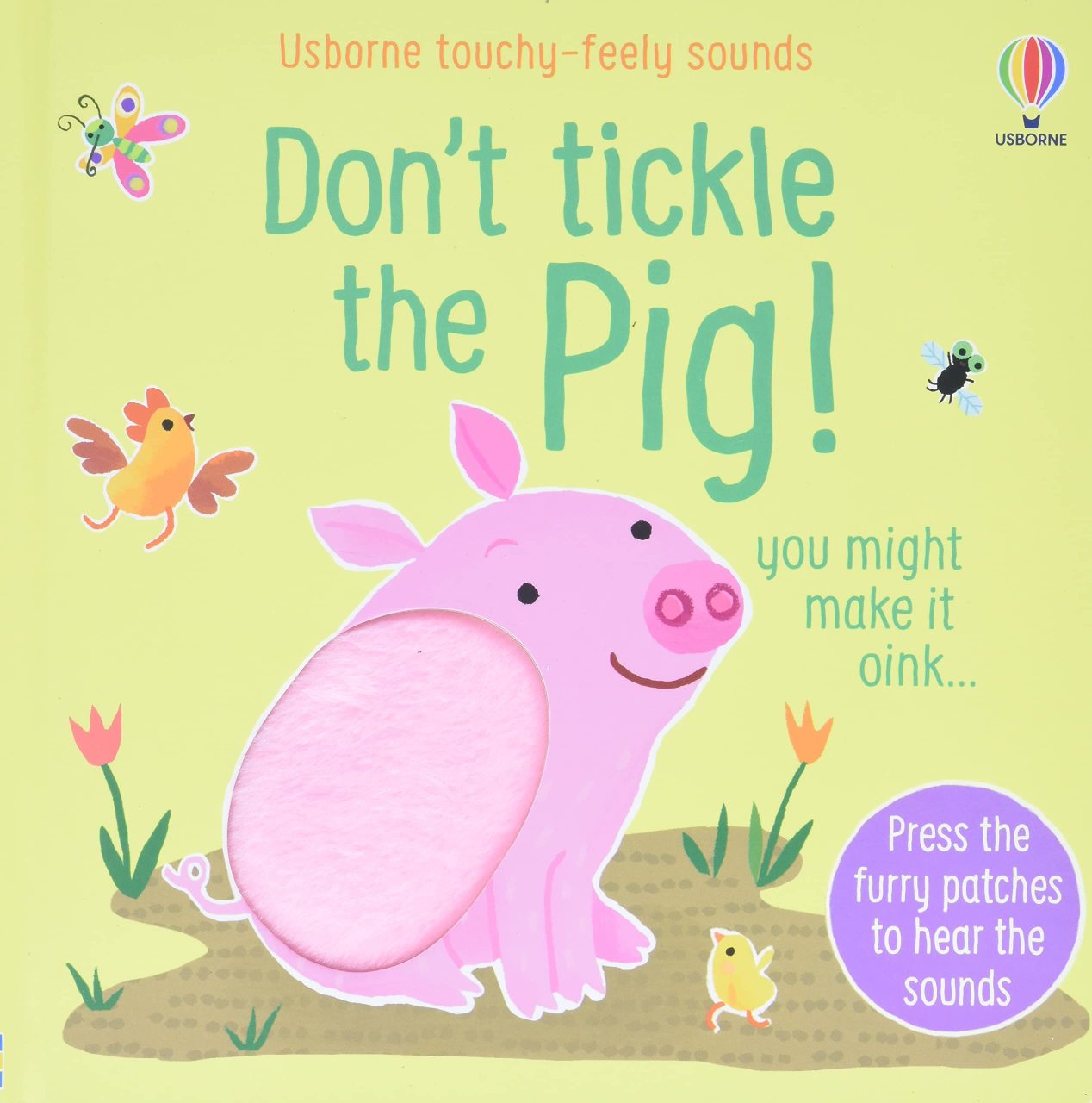 Don't Tickle The Pig! (Touchy-Feely Sound Books)