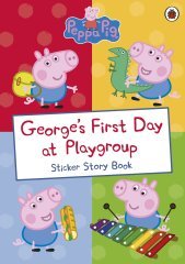 Peppa Pig: George's First Day at Playgroup - Sticker Book