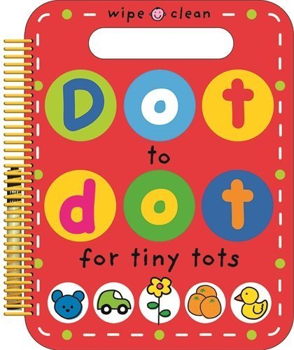 Dot to Dot for Tiny Tots : Wipe Clean Spiral