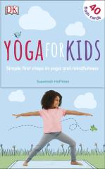 Yoga For Kids: Simple First Steps in Yoga and Mindfulness Cards