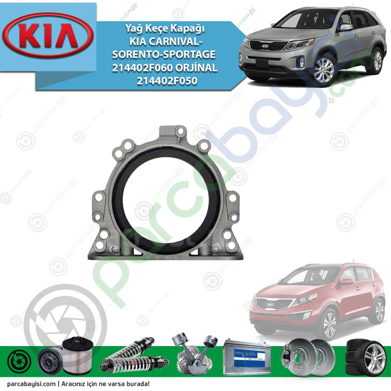 Yağ Keçe Kapağı Kia Carnıval-Sorento-Sportage 214402F060 Orijinal | 214402F050