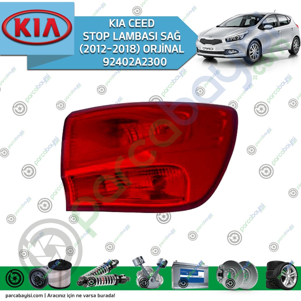 Kia Ceed Stop Lambası Sağ (2012-2018) Orjinal | 92402A2300