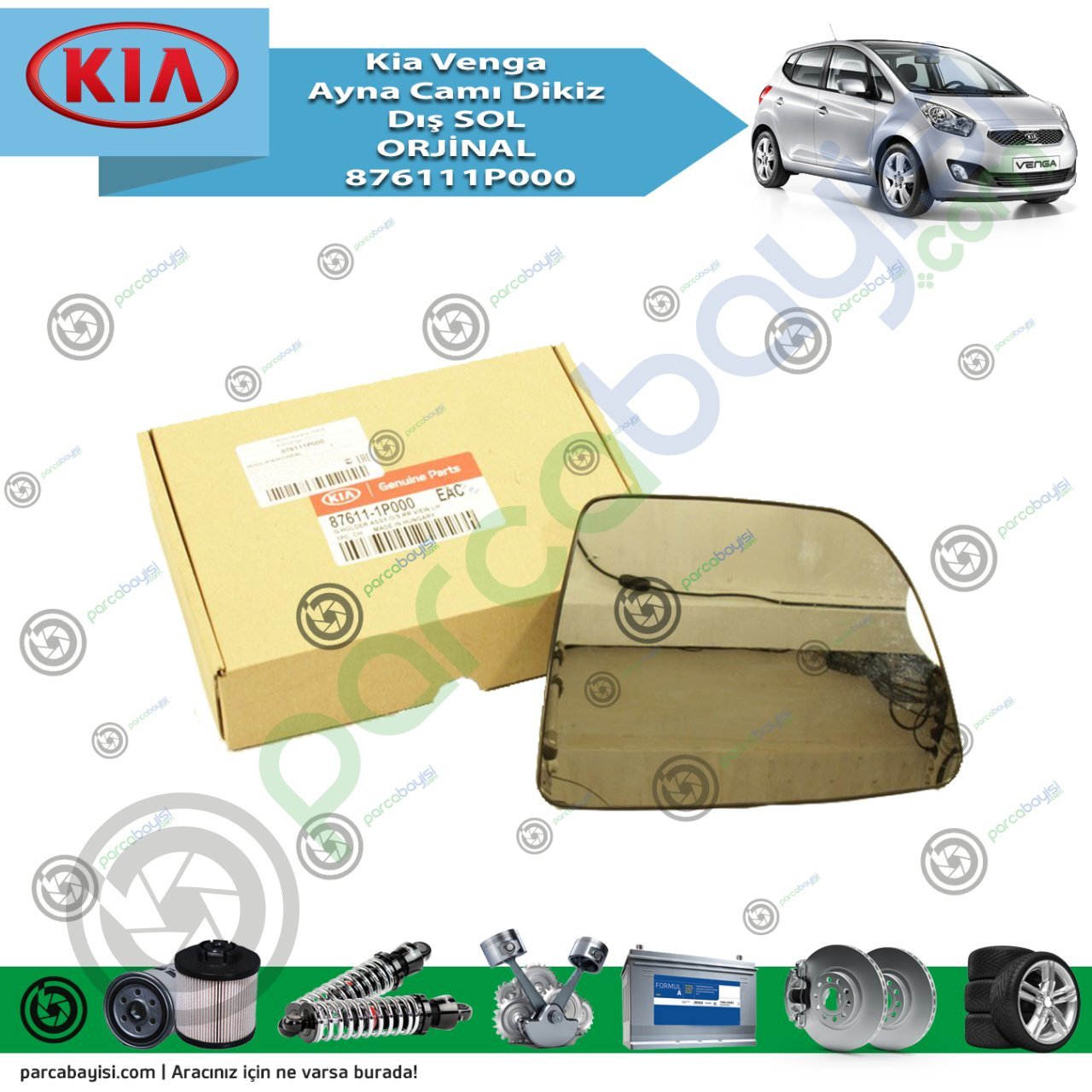 Kia Venga Ayna Camı Dikiz Dış Sol Orjinal | 876111P000