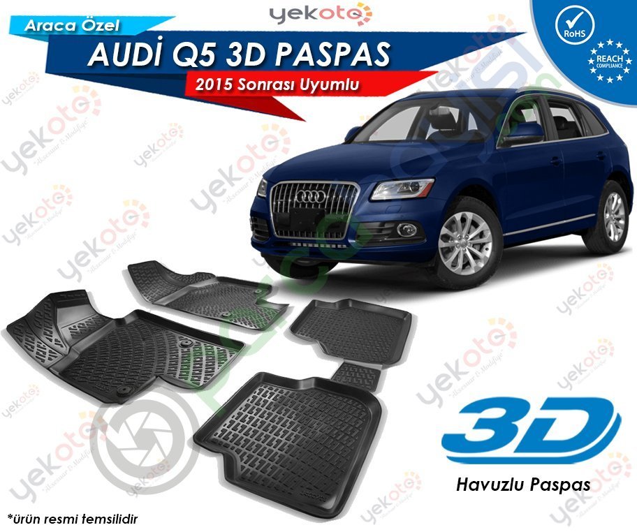 Audi Q5 2015 Sonrası Uyumlu Araca Özel 3D Havuzlu Paspas