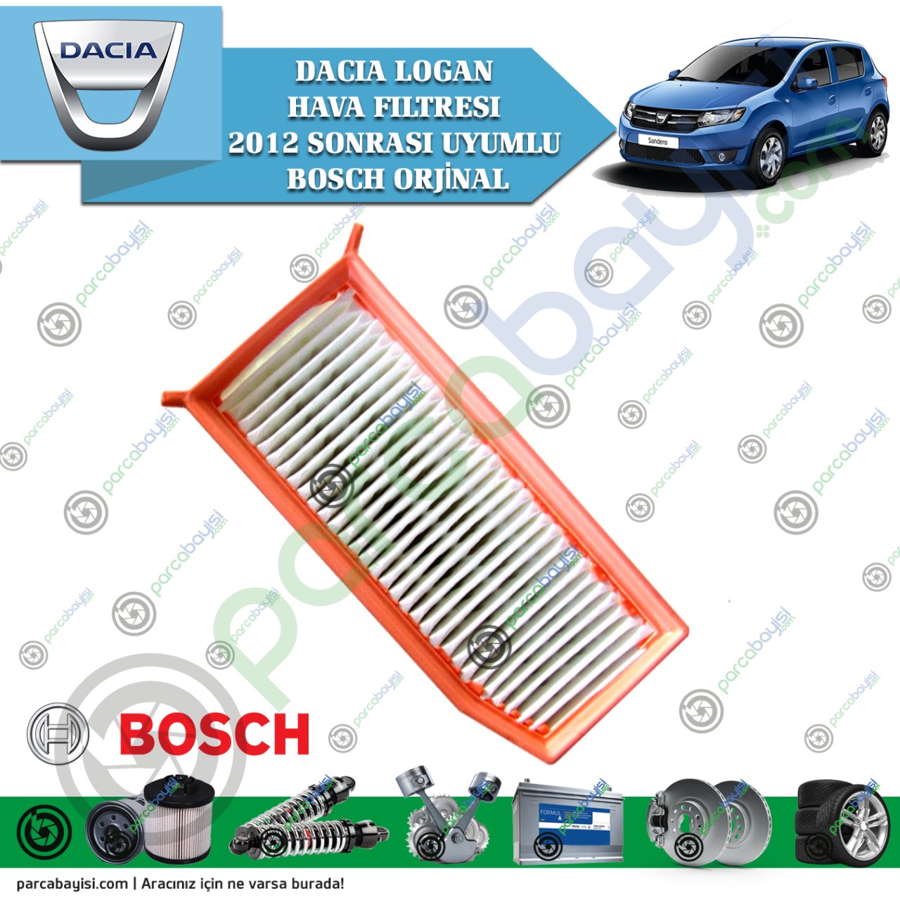 Dacia Logan Hava Filtresi 2012 Sonrası Uyumlu Bosch Orjinal