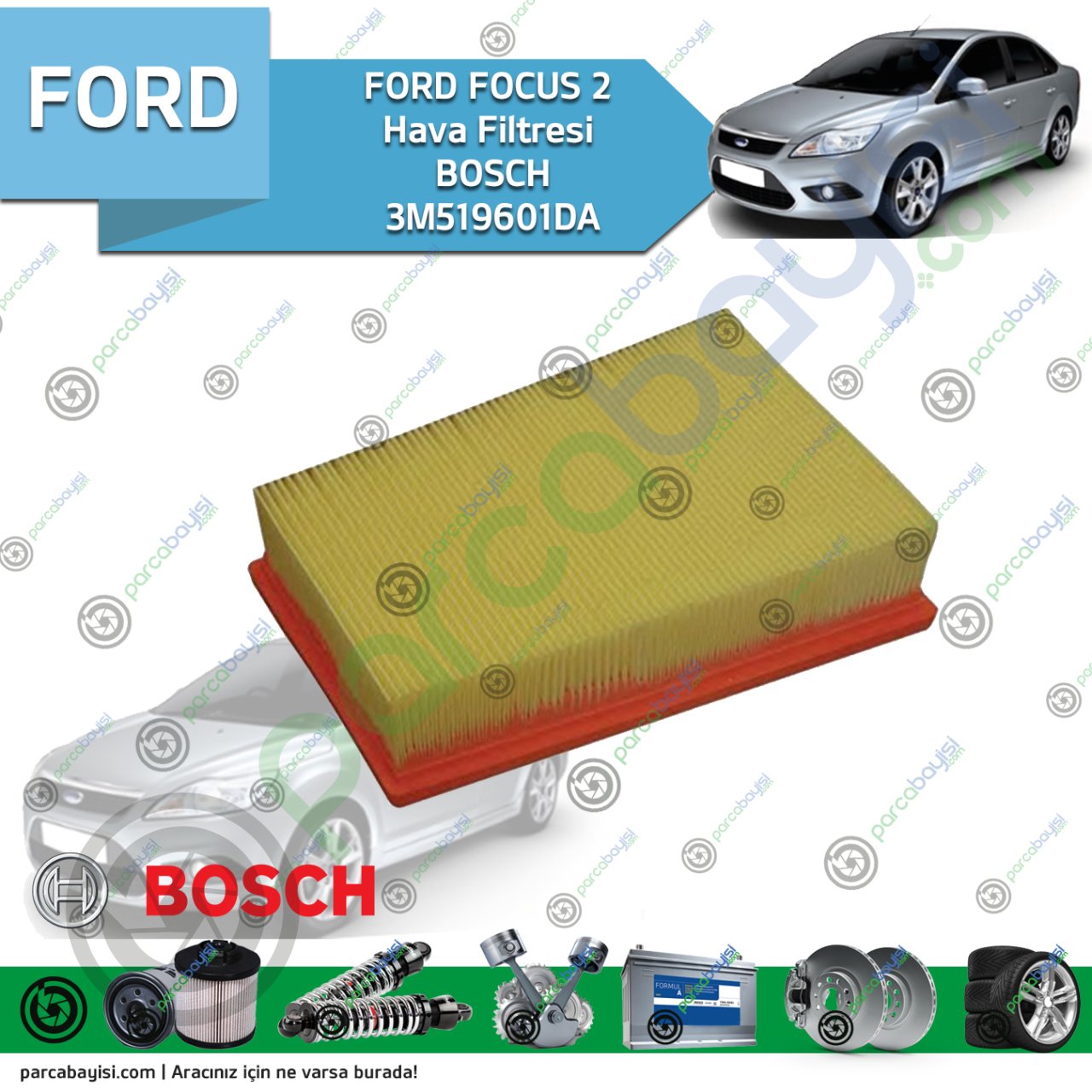 Ford Focus 2 Hava Filtresi 3M519601Da Bosch