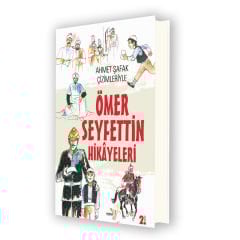ÖMER SEYFETTİN HİKAYELERİ - AHMET ŞAFAK ÇİZİMLERİYLE
