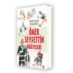 ÖMER SEYFETTİN HİKAYELERİ - AHMET ŞAFAK ÇİZİMLERİYLE