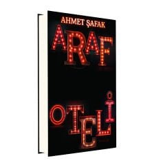 ARAF OTELİ - AHMET ŞAFAK- ROMAN