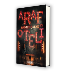 ARAF OTELİ - AHMET ŞAFAK- ROMAN