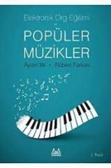 ARKY-014 ELEKTRONİK ORG EĞİTİMİ VE POPÜLER MÜZİKLER AYDIN İLİK- ROBERT FARKAS