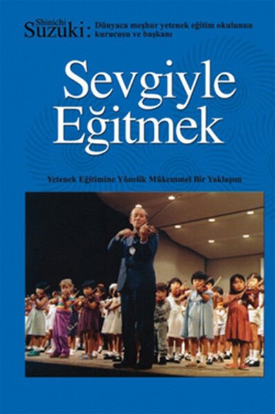 040-PMEM4100 SEVGİYLE EĞİTMEK SHINICHI SUZUKİ(BASKISI YOK)