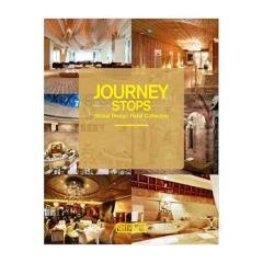 Journey Stops: Global Design Hotel Collection (Dünyadan Seçme Otel Tasarımları)