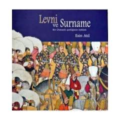Levni ve Surname: Bir Osmanlı Şenliğinin Öyküsü