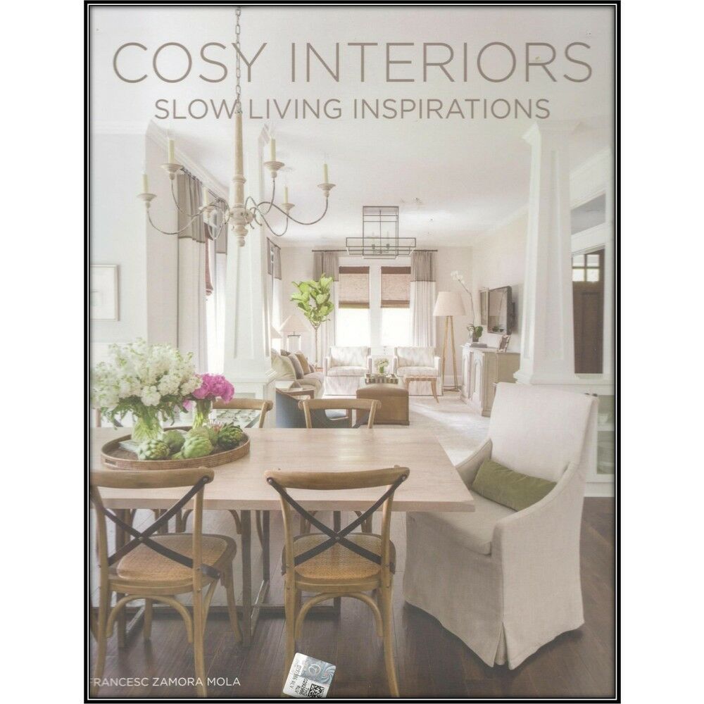 Cosy Interiors: Slow Living Inspirations (Dekorasyon: Yavaş Yaşam için Tasarım)