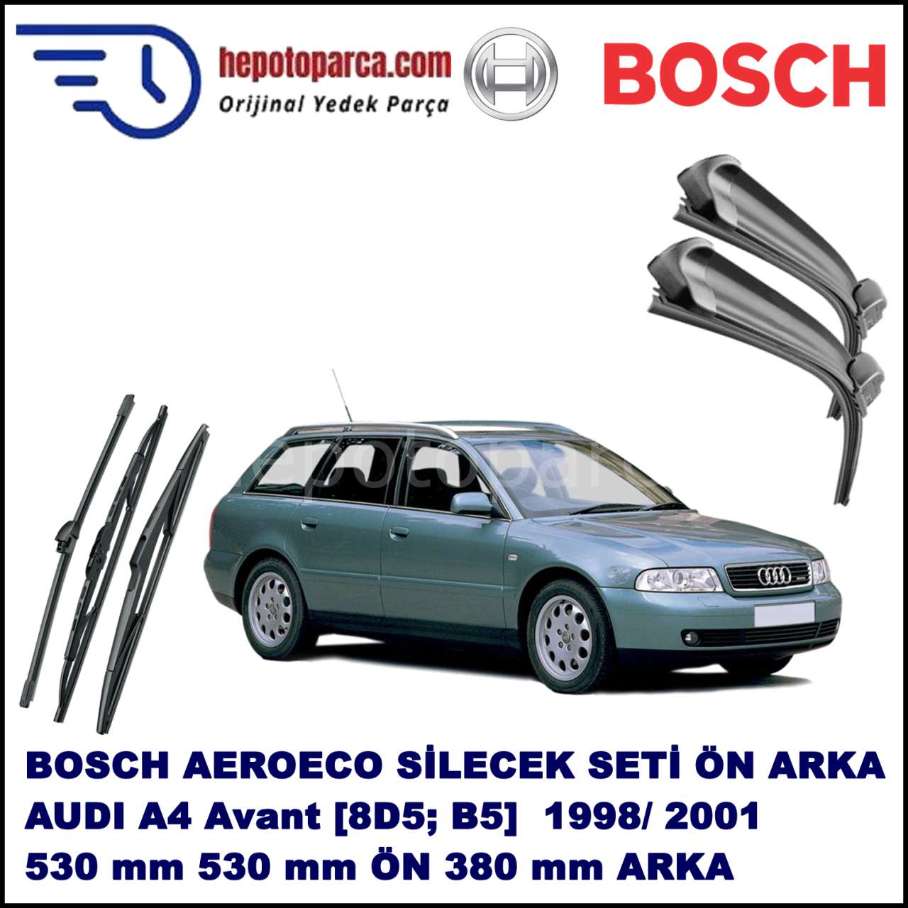 AUDI A4 Avant [8D5; B5] 08,1998-09,2001 Bosch Aeroeco Ön ve Arka Silecek Takımı