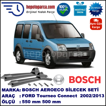 FORD Tourneo Connect [02] 05.2002-08.2013, 550 / 500 mm. BOSCH AEROECO Aparatlı Muz Silecek