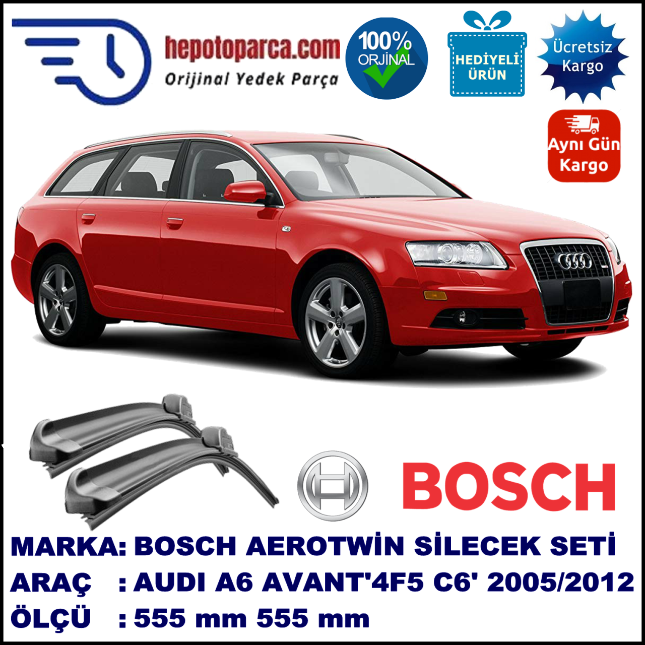 AUDI A6 Avant [4F5; C6] 03.2005-... 555/555 mm Bosch Aerotwin Araca Özel Silecek