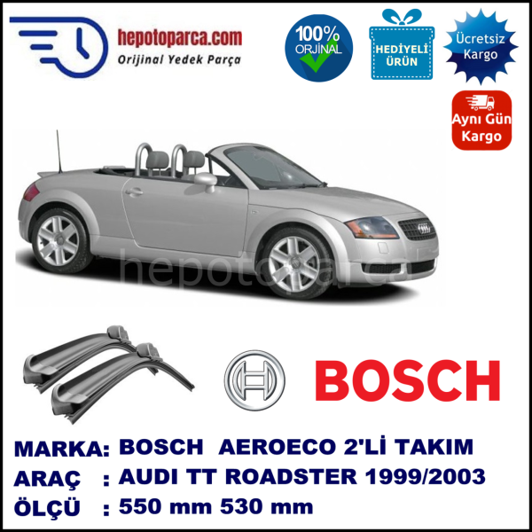 AUDI TT Roadster [8N9] 03.1999-04.2003, 550 / 530 mm. BOSCH AEROECO Aparatlı Muz Silecek