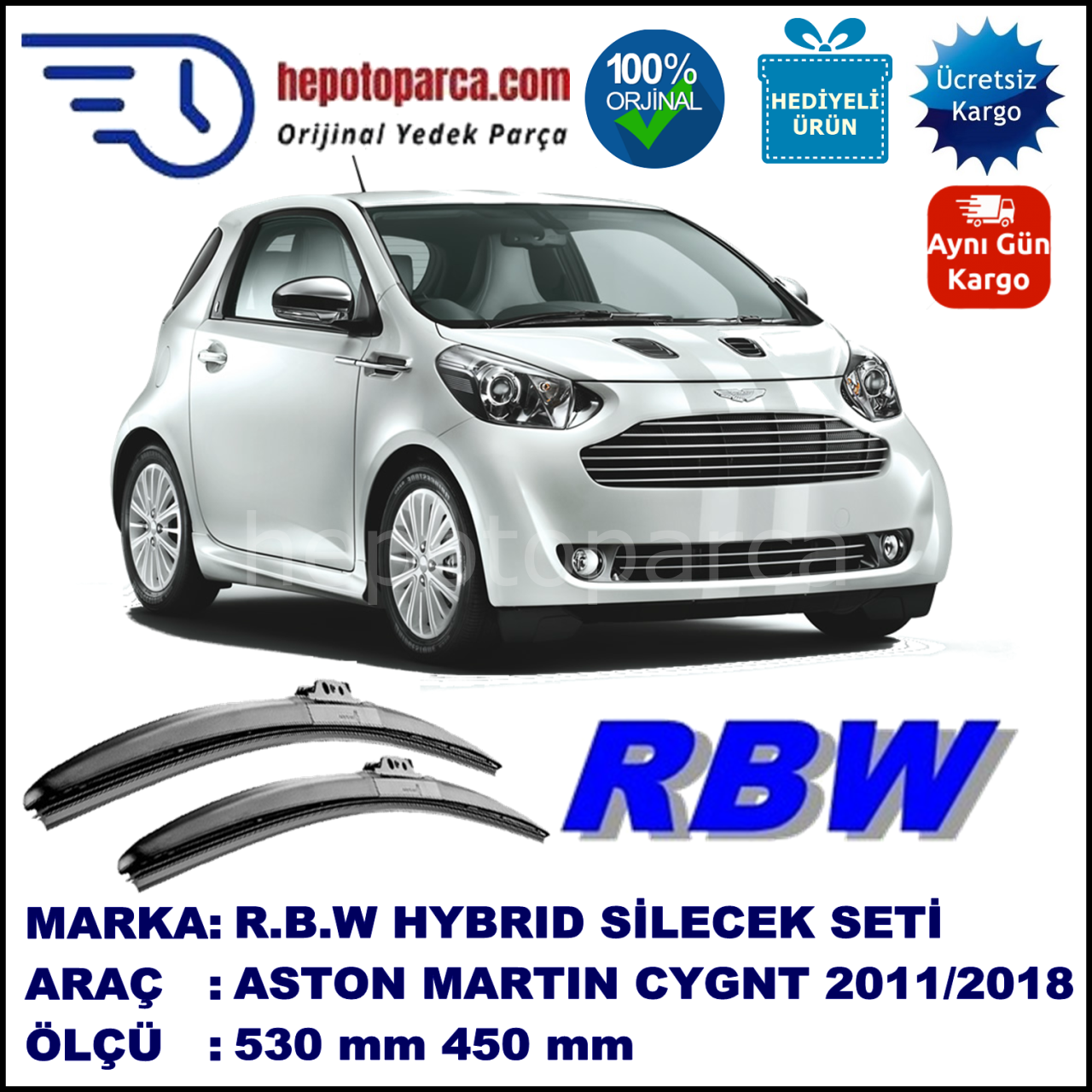 ASTON MARTIN Cygnet  04.11-... 530 / 450 mm. RBW Hybrid Silecek Seti. U Kanca Uyumlu Hibrit