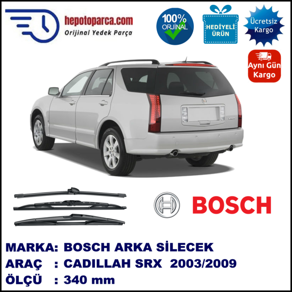 CADILLAC SRX  340 mm 09.2003-08.2009 BOSCH Arka Silecek