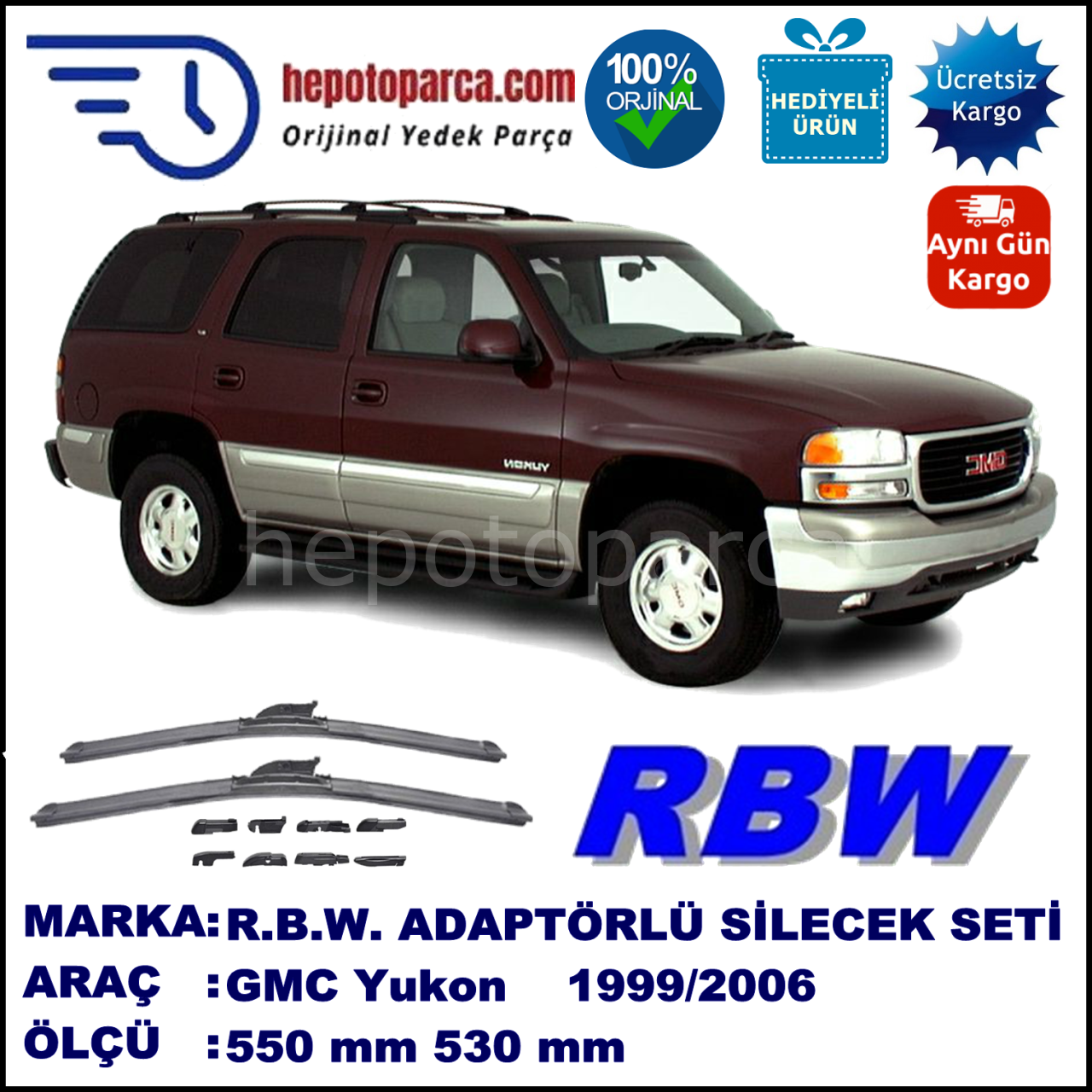 GMC Yukon  09.1999-08.2006, 550 / 530 mm.  RBW  ADAPTÖRLÜ MUZ SİLECEK SETİ