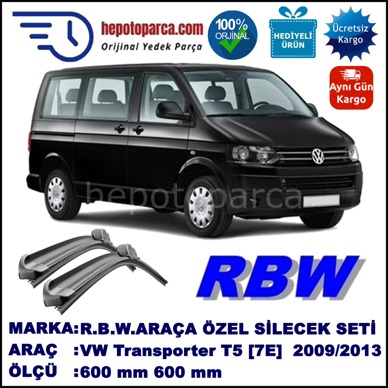 VW Transporter T5 [7E] 09.09-05.13 600 / 600 mm. RBW Muz Silecek Seti  2'li Takım. U Kanca Uyumludur.