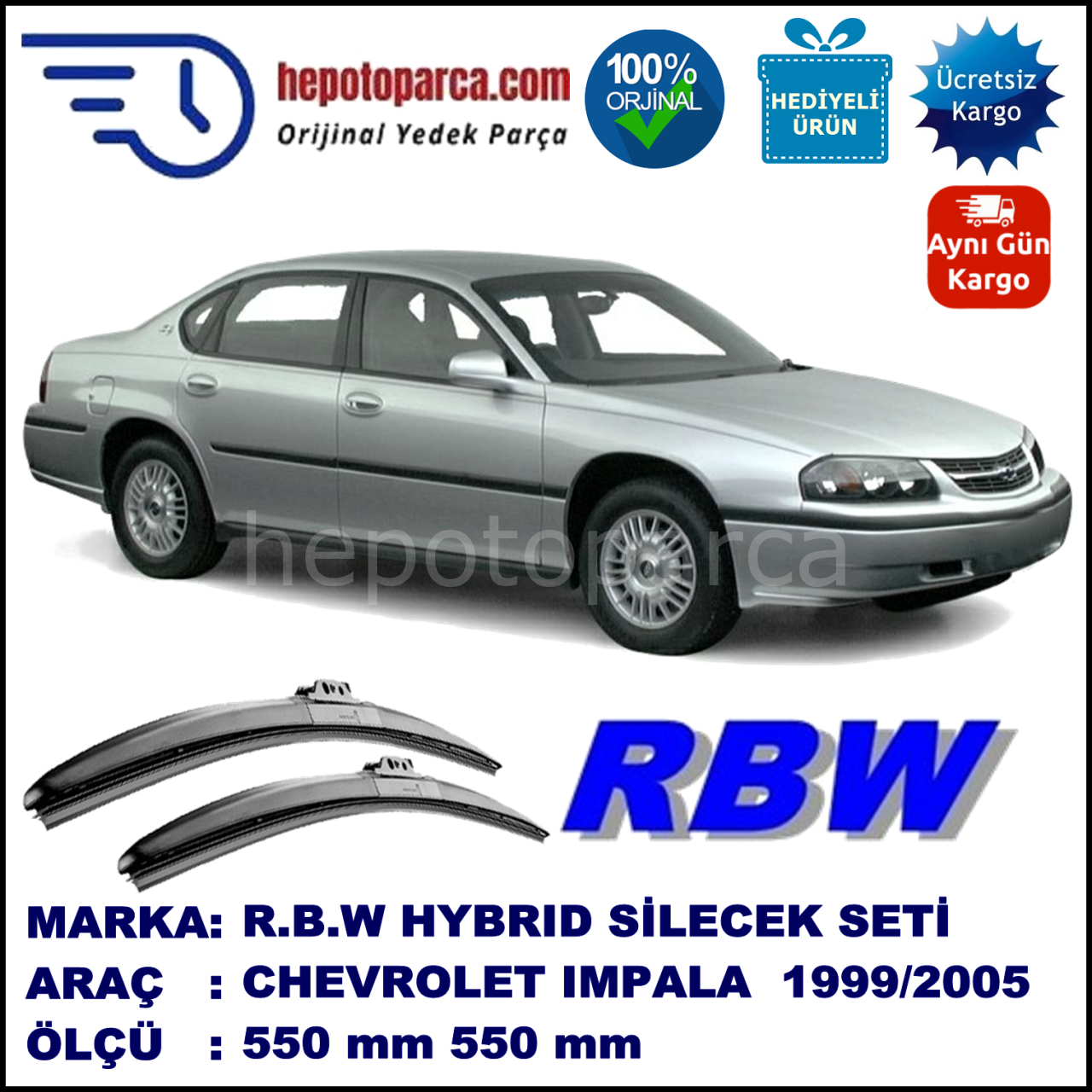 CHEVROLET Impala  09.99-08.05 550 / 550 mm. RBW Hybrid Silecek Seti. U Kanca Uyumlu Hibrit