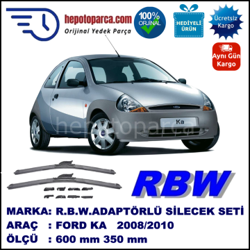 FORD Ka II [08] 09.2008-10.2010, 600 / 350 mm.  RBW  ADAPTÖRLÜ MUZ SİLECEK SETİ