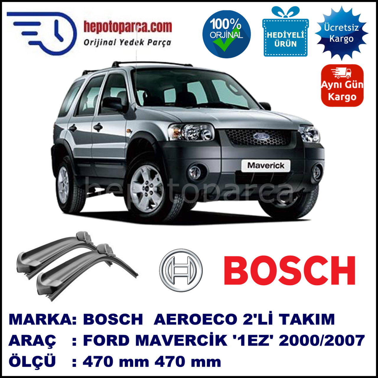 FORD Maverick [1EZ, 1N2] 10.2000-01.2007, 470 / 470 mm. BOSCH AEROECO Aparatlı Muz Silecek