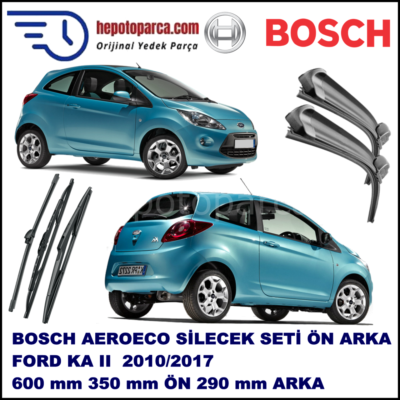 FORD Ka II [08] 11,2010-,,, Bosch Aeroeco Ön ve Arka Silecek Takımı