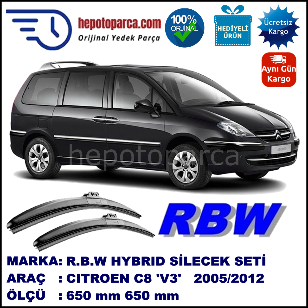 CITROEN C8 [V3] 08.05-... 650 / 650 mm. RBW Hybrid Silecek Seti. U Kanca Uyumlu Hibrit