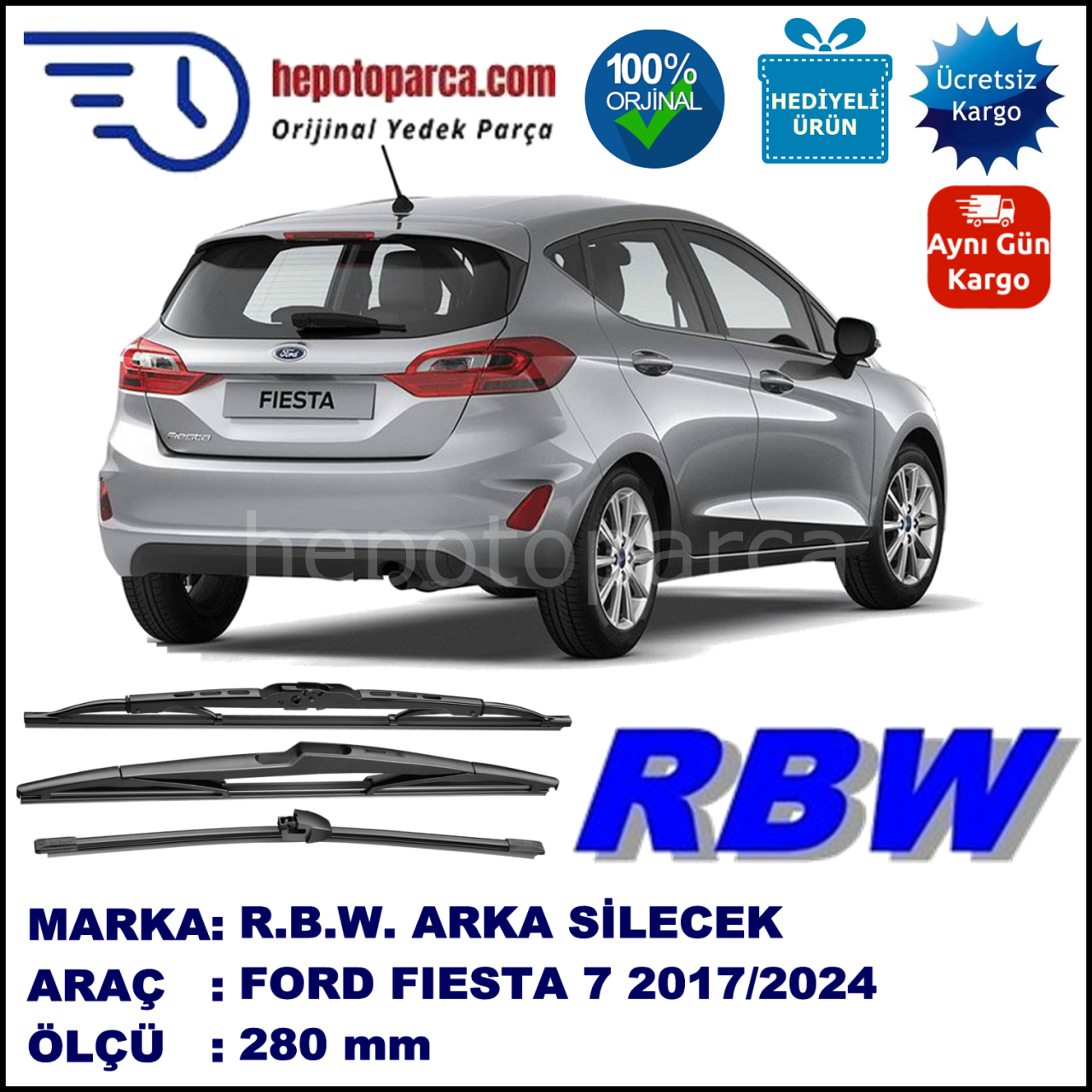 FORD FIESTA  7 MUZ ARKA SİLECEK RBW ARACA ÖZEL  (2017→)