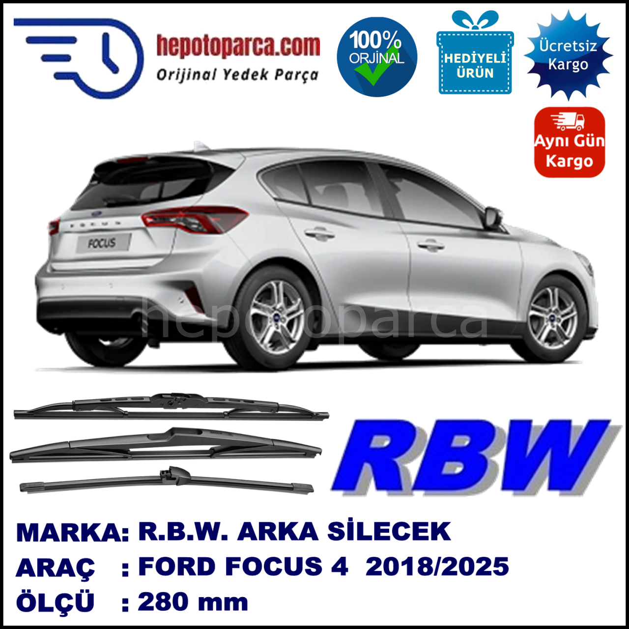 FORD FOCUS 4 HB/TURNIER MUZ ARKA SİLECEK RBW ARACA ÖZEL (2018→)