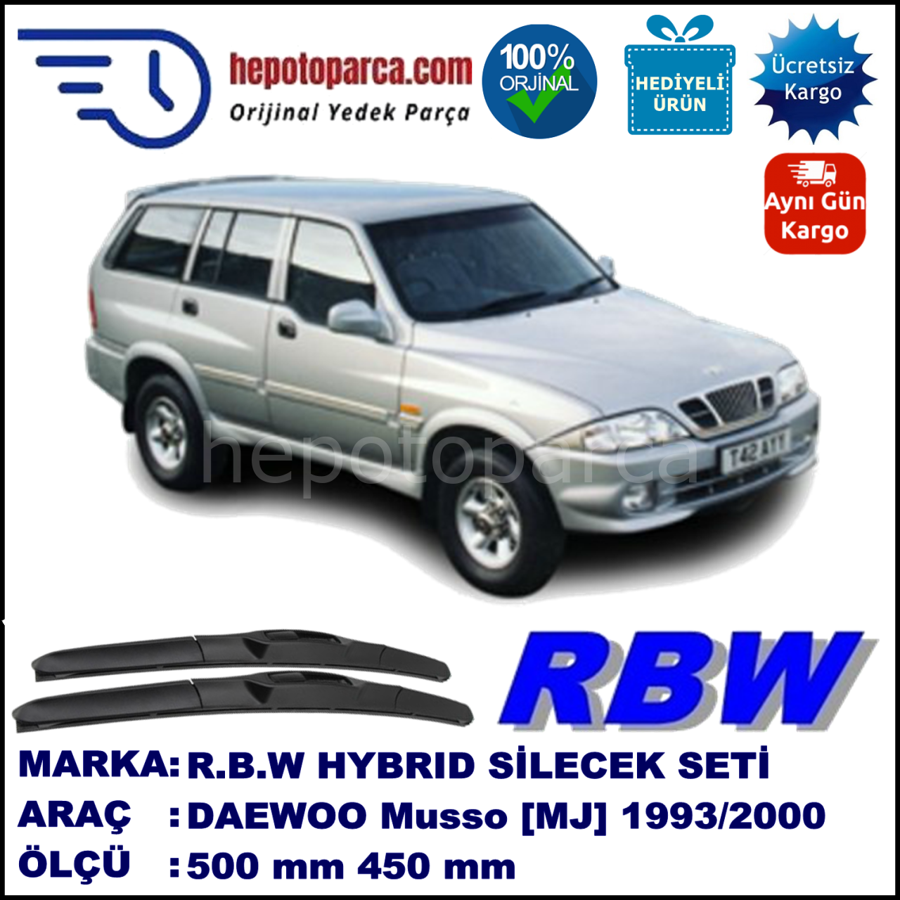 DAEWOO Musso [MJ] 07.93-12.00 500 / 450 mm. RBW Hybrid Silecek Seti. U Kanca Uyumlu Hibrit