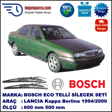 LANCIA Kappa Berlina [838] 11.94-12.00 600 / 500 mm. BOSCH ECO Telli Silecek 2'li Takım