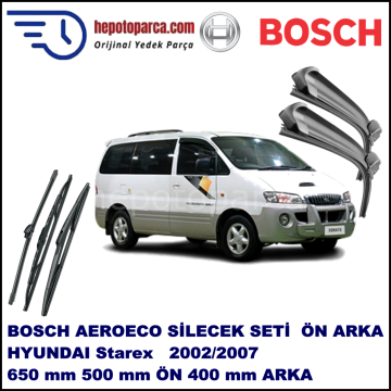 HYUNDAI Starex  10,2002-12,12007 Bosch Aeroeco Ön ve Arka Silecek Takımı