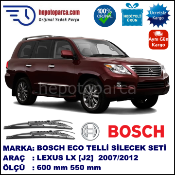 LEXUS LX [J2] 11.07-01.12 600 / 550 mm. BOSCH ECO Telli Silecek 2'li Takım