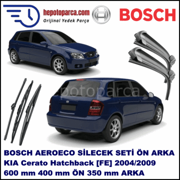KIA Cerato Hatchback [FE] 03,2004-11,2009 Bosch Aeroeco Ön ve Arka Silecek Takımı