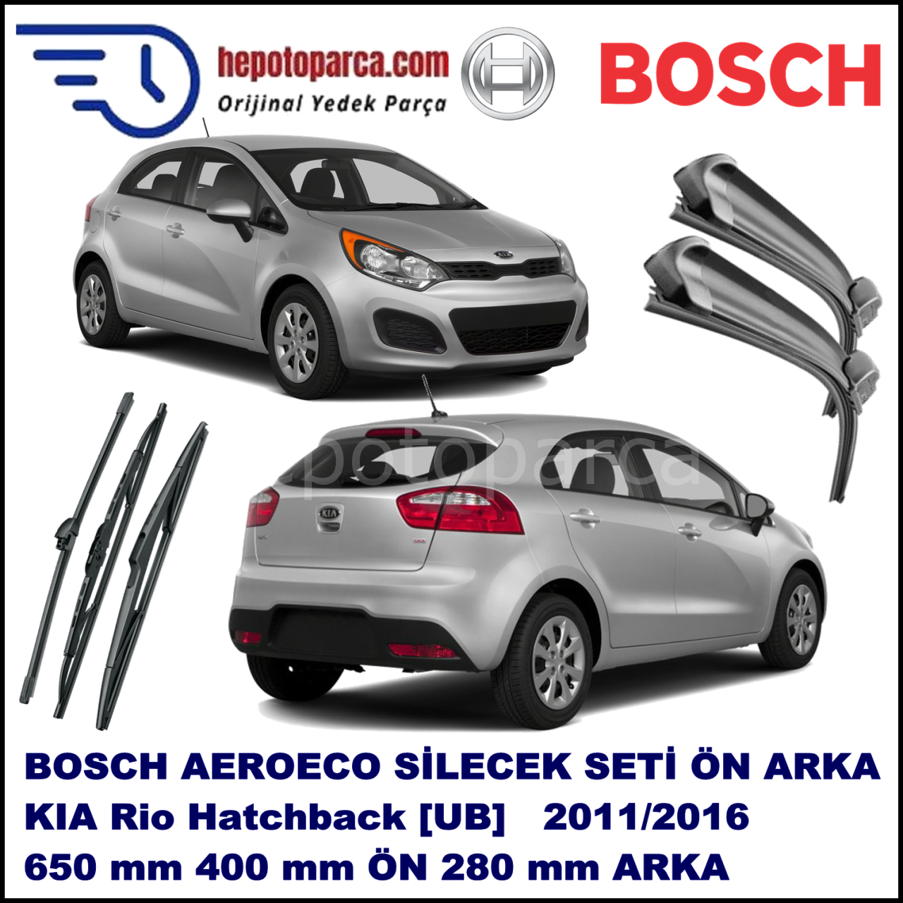 KIA Rio Hatchback [UB] 06,2011-,,, Bosch Aeroeco Ön ve Arka Silecek Takımı