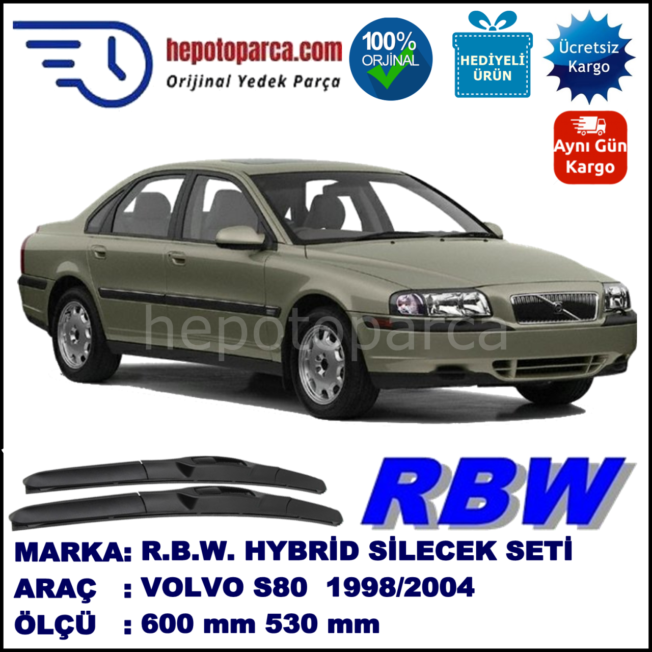 VOLVO S80 I  05.98-07.04 600 / 530 mm. RBW Hybrid Silecek Seti. U Kanca Uyumlu Hibrit